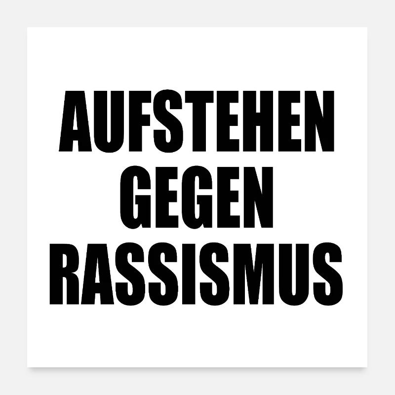 aufstehen gegen rassismus Poster 60x60 cm