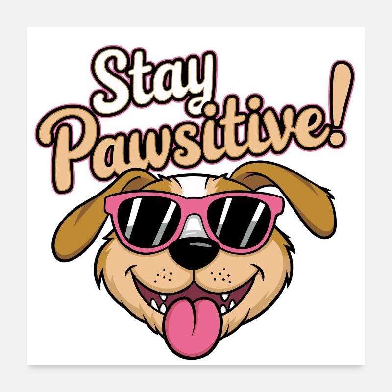 Restez Pawsitive ! Poster 60 x 60 cm