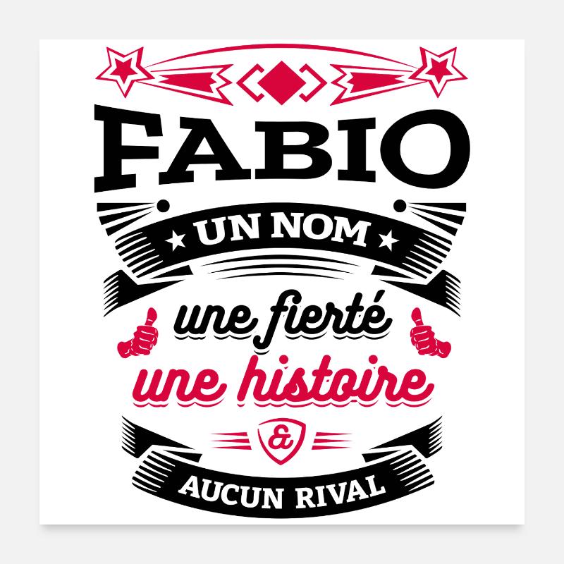 FABIO UN NOM UNE FIERTÉ AUCUN RIVAL Poster 60 x 60 cm