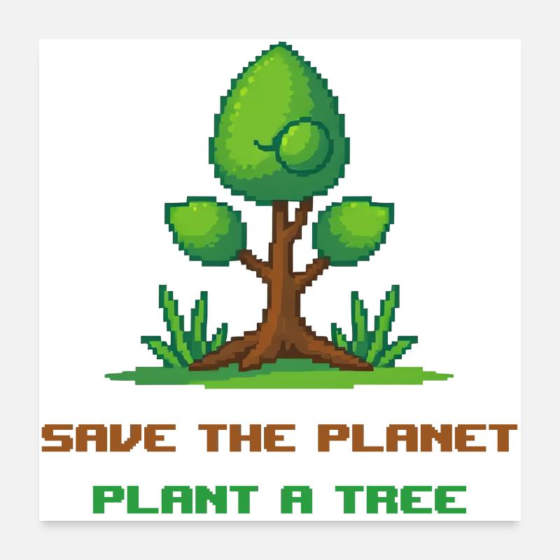 Pixel art tree "save the planet, plant a tree" Poster 24" x 24" (60x60 cm)