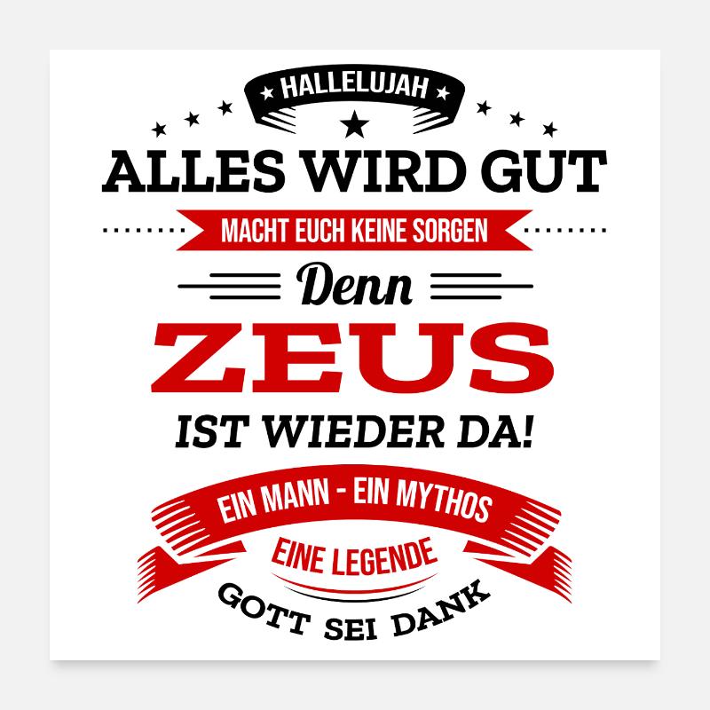ALLES WIRD GUT, DIE LEGENDE ZEUS IST DA Poster 60x60 cm