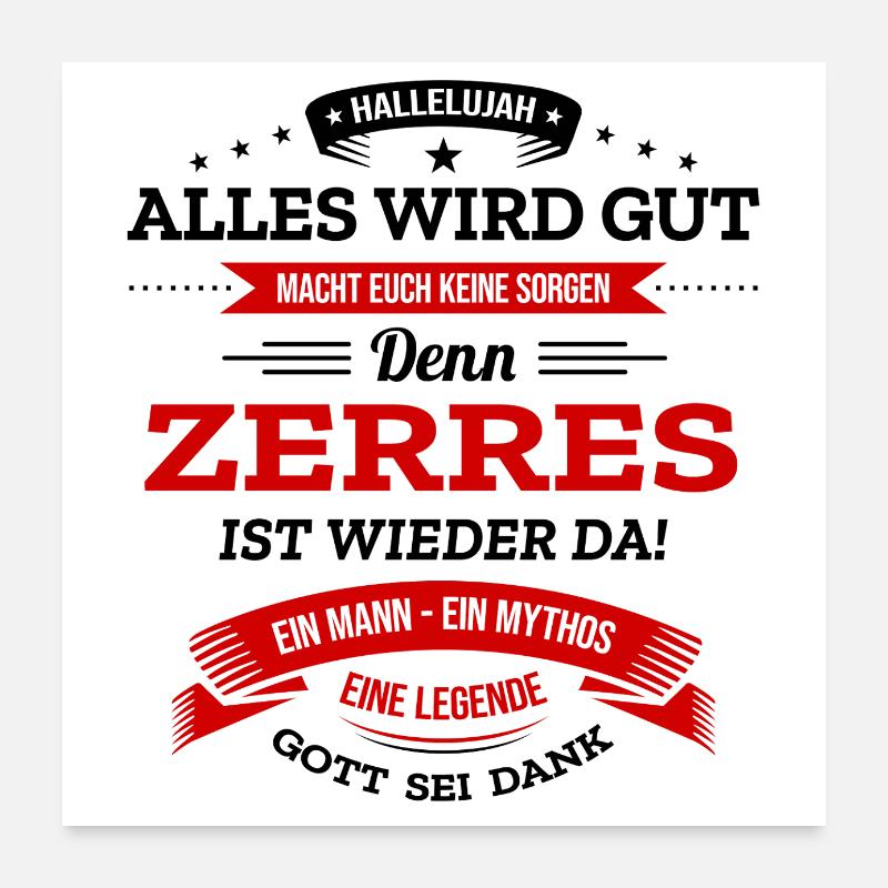 ALLES WIRD GUT, DIE LEGENDE ZERRES IST DA Poster 60x60 cm