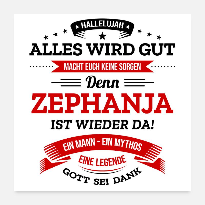 ALLES WIRD GUT, DIE LEGENDE ZEPHANJA IST DA Poster 60x60 cm