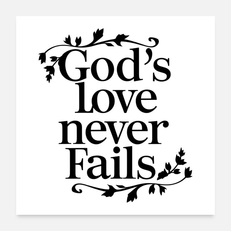 God's love never loses Poster 24" x 24" (60x60 cm)
