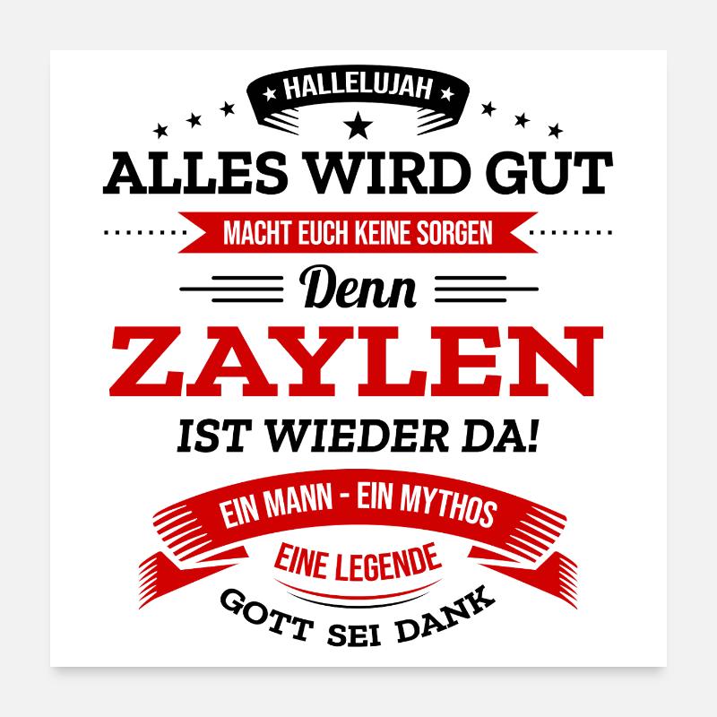 ALLES WIRD GUT, DIE LEGENDE ZAYLEN IST DA Poster 60x60 cm