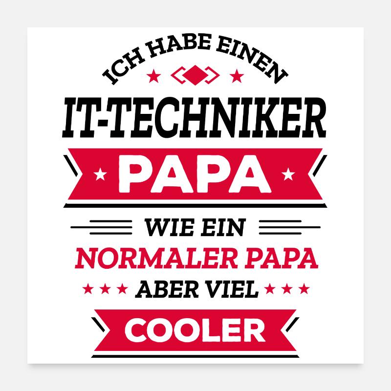 IT-TECHNIKER PAPA - COOLER, VATERTAG, WEIHNACHTEN Poster 60x60 cm