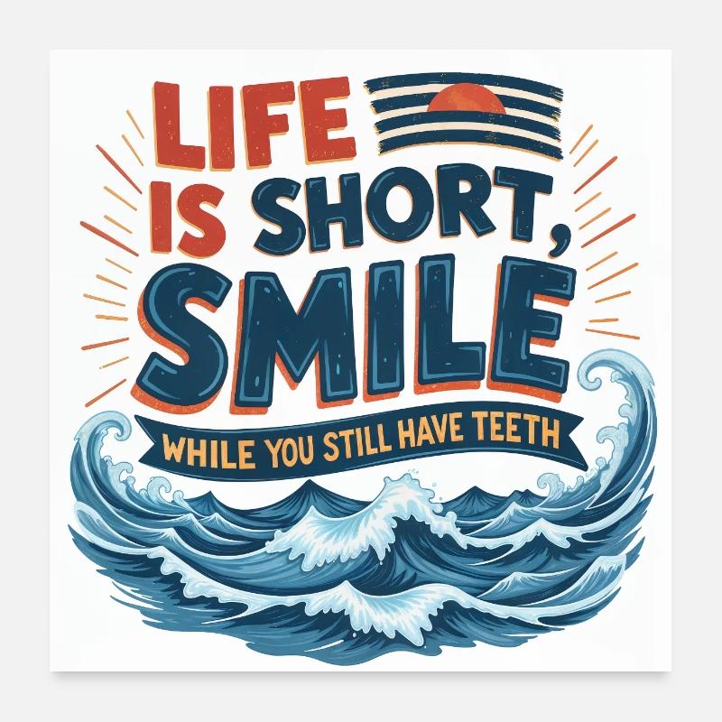 Life is short Poster 24" x 24" (60x60 cm)