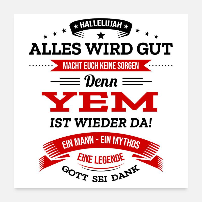 ALLES WIRD GUT, DIE LEGENDE YEM IST DA Poster 60x60 cm