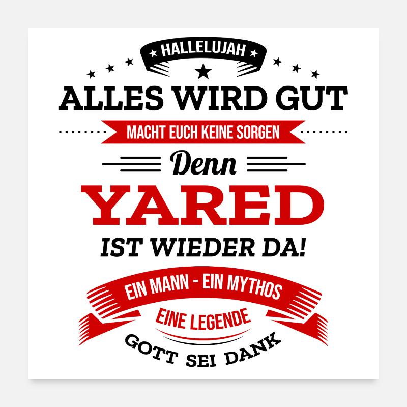 ALLES WIRD GUT, DIE LEGENDE YARED IST DA Poster 60x60 cm
