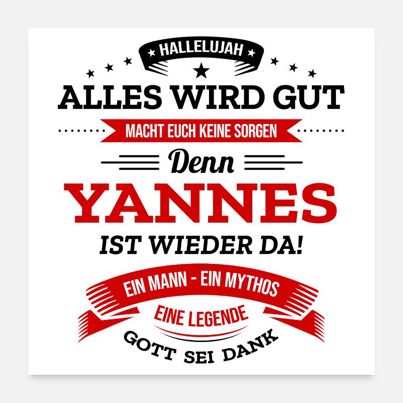 ALLES WIRD GUT, DIE LEGENDE YANNES IST DA Poster 60x60 cm