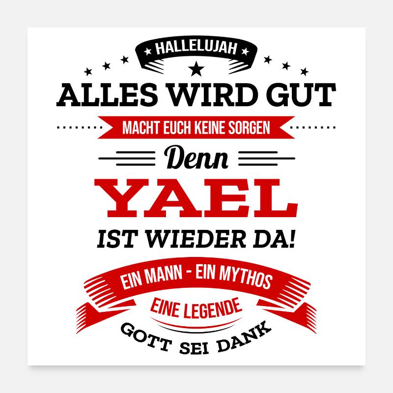 ALLES WIRD GUT, DIE LEGENDE YAEL IST DA Poster 60x60 cm