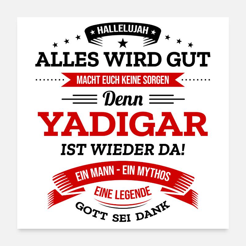 ALLES WIRD GUT, DIE LEGENDE YADIGAR IST DA Poster 60x60 cm