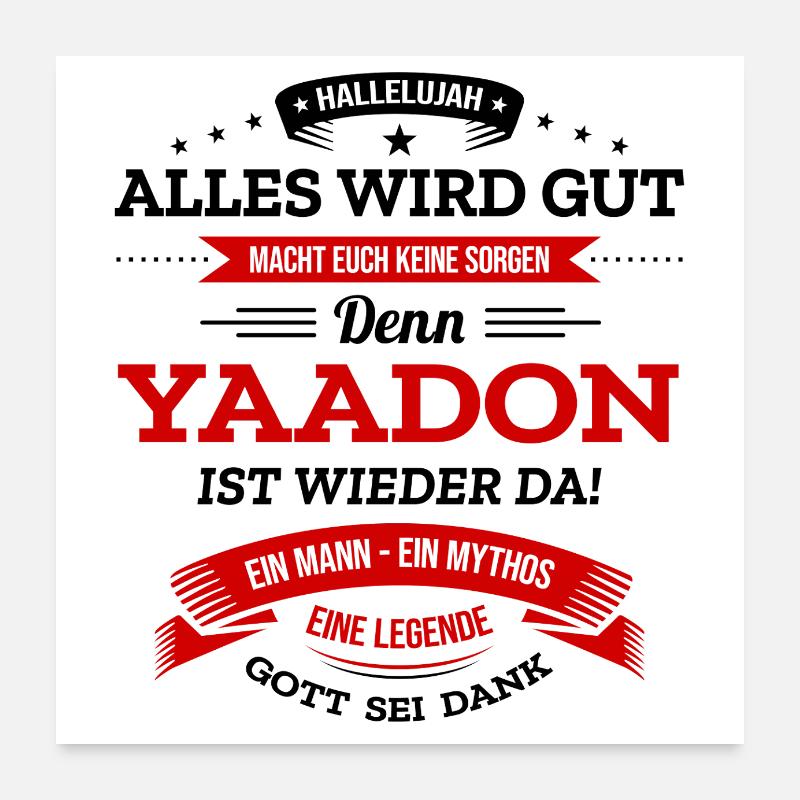 ALLES WIRD GUT, DIE LEGENDE YAADON IST DA Poster 60x60 cm