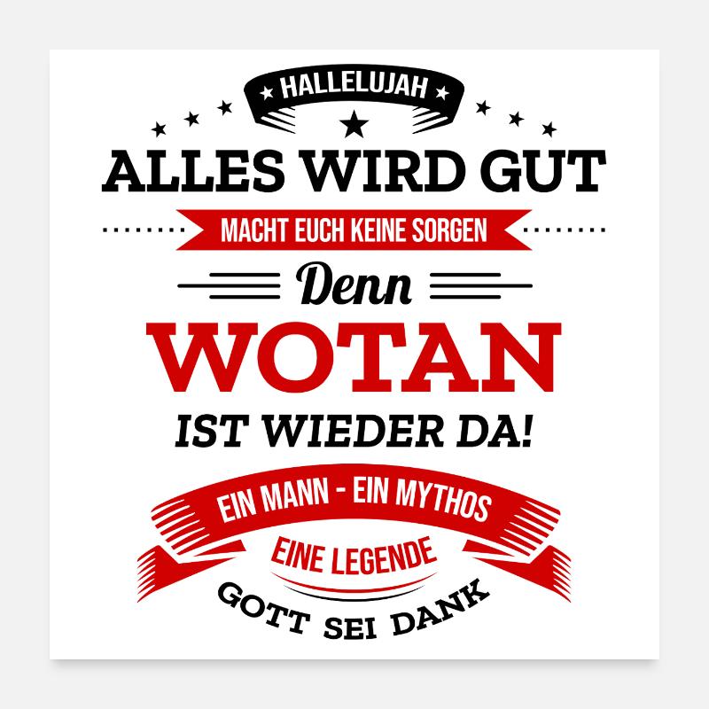 ALLES WIRD GUT, DIE LEGENDE WOTAN IST DA Poster 60x60 cm