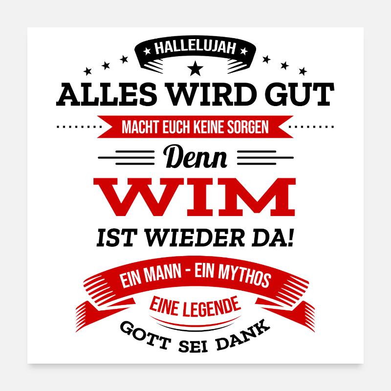 ALLES WIRD GUT, DIE LEGENDE WIM IST DA Poster 60x60 cm