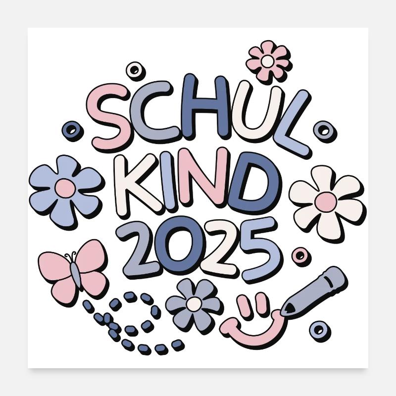 Schulkind 2025 Einschulung Schulanfang Poster 60x60 cm