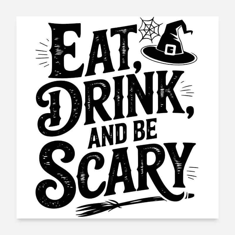 Eat, Drink And Be Scary - Poster 60x60 cm - Weiß