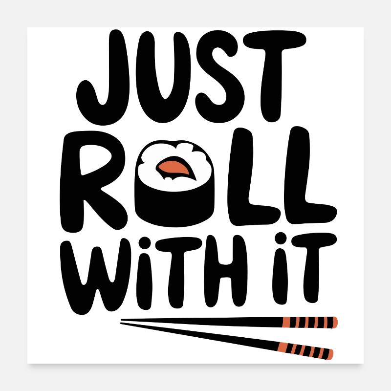 Just Roll With It - Poster 60x60 cm - Weiß