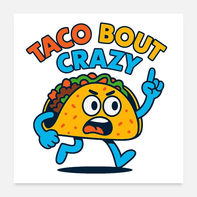 Taco Bout Crazy – Lustiger wütender Taco Poster 60x60 cm