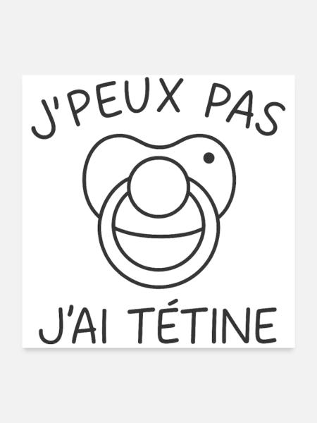 J'peux pas j'ai tétine - Poster 60 x 60 cm - blanc - Devant