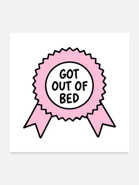 Got Out Of Bed Medal - Poster 24" x 24" (60x60 cm) - white - Front