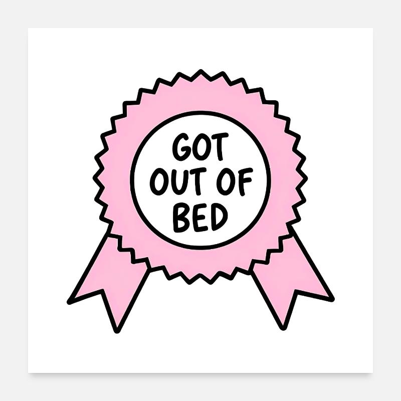 Got Out Of Bed Medal - Poster 24" x 24" (60x60 cm) - white