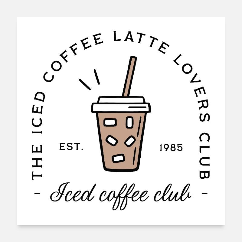Iced coffee latte lovers aesthetic funny Poster 24" x 24" (60x60 cm)