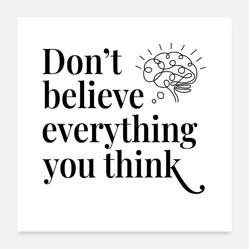 Ne croyez pas tout ce que vous pensez Brain Art Poster 60 x 60 cm