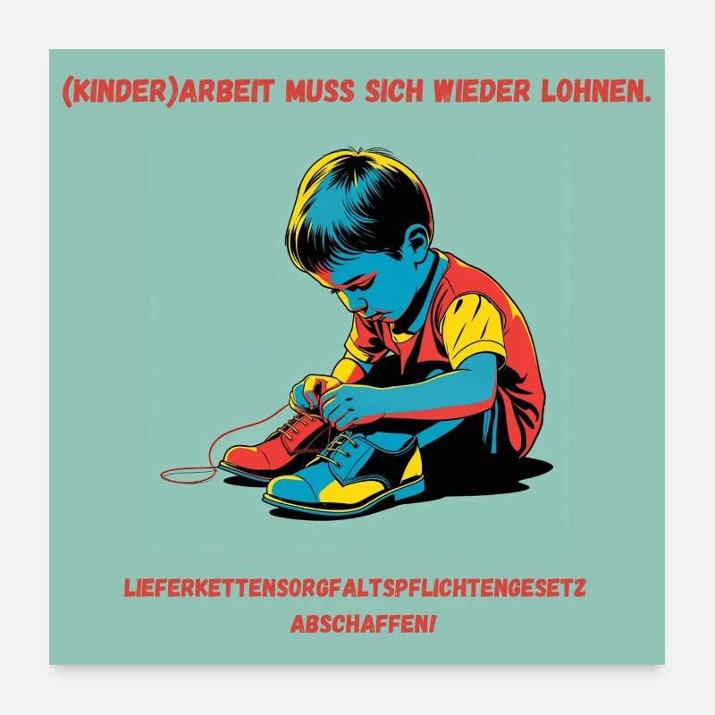 (Kinder)arbeit muss sich wieder lohnen! - Poster 60x60 cm - Weiß