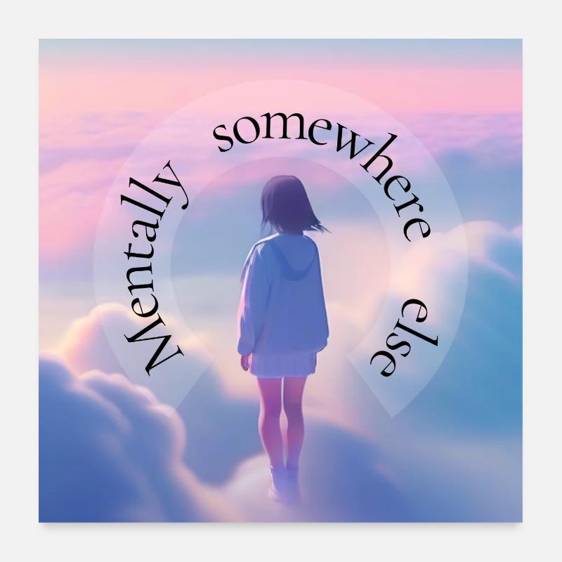 Mentally Somewhere Else – Aesthetic Dreamscape Poster 24" x 24" (60x60 cm)