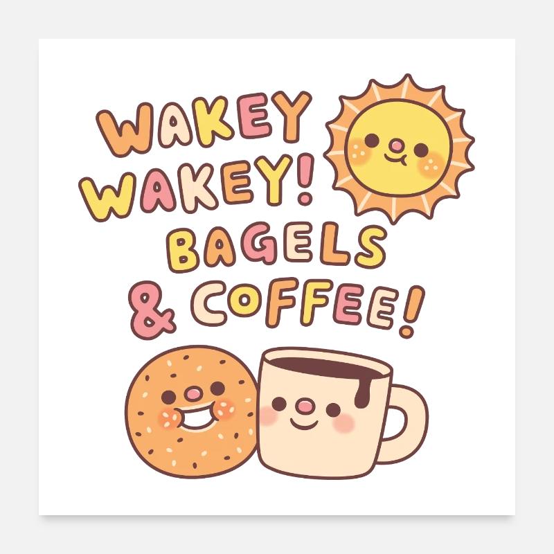 Bagels Wakey Wakey mignons et café et soleil Poster 60 x 60 cm
