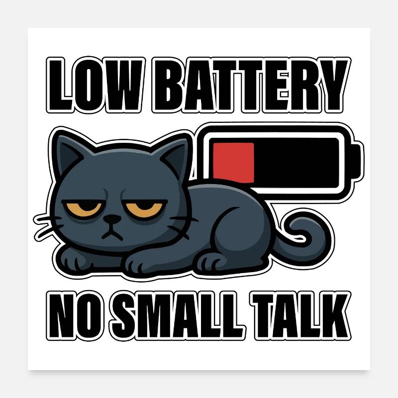 Batterie faible Pas de bavardage - Drôle de chat fatigué Poster 60 x 60 cm
