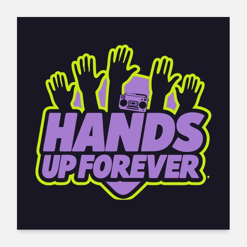 Hands Up Forever - Poster 60x60 cm - Weiß