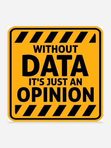 Without Data It's Just An Opinion Statistik Nerd - Poster 60x60 cm - Weiß - Vorne