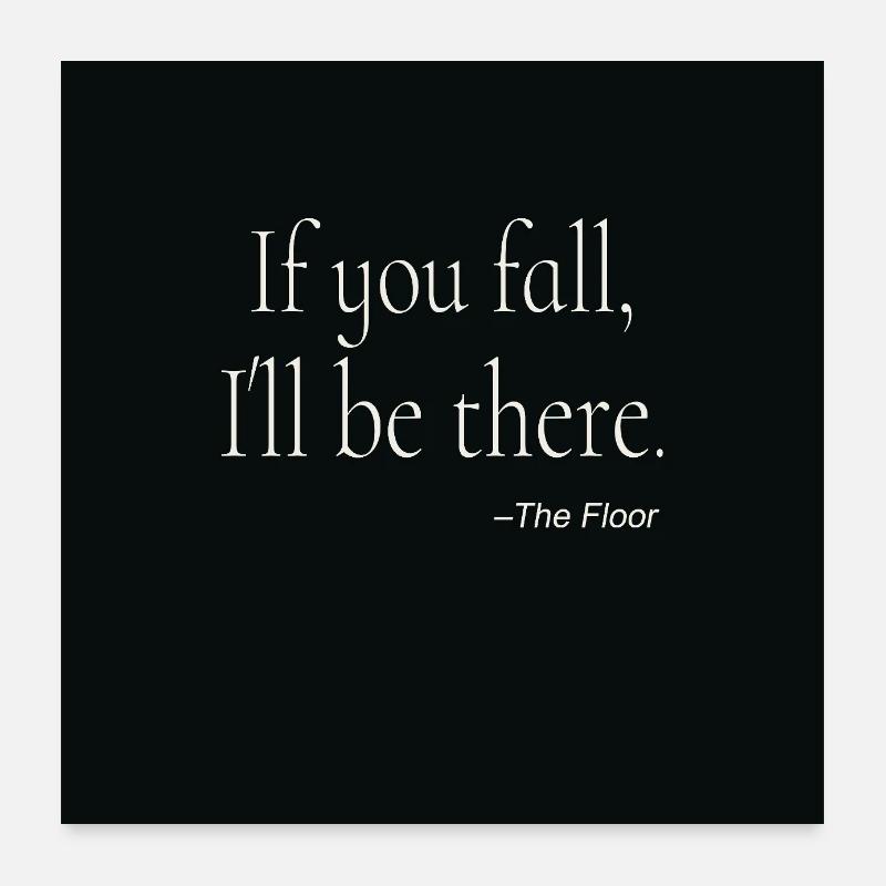 Si vous tombez Typographie Conception d’affiche Poster 60 x 60 cm