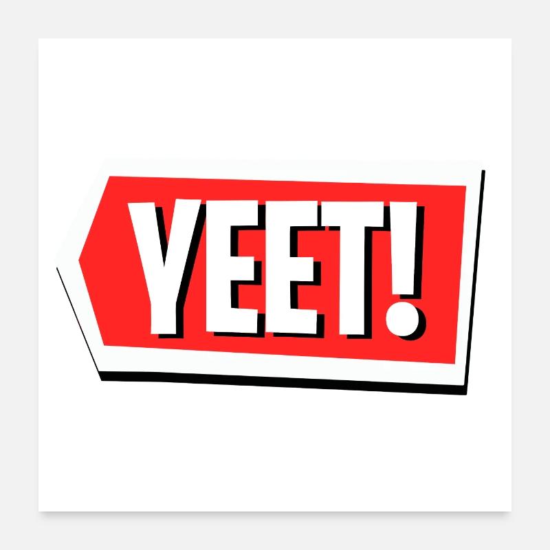 Yeet! Poster 24" x 24" (60x60 cm)