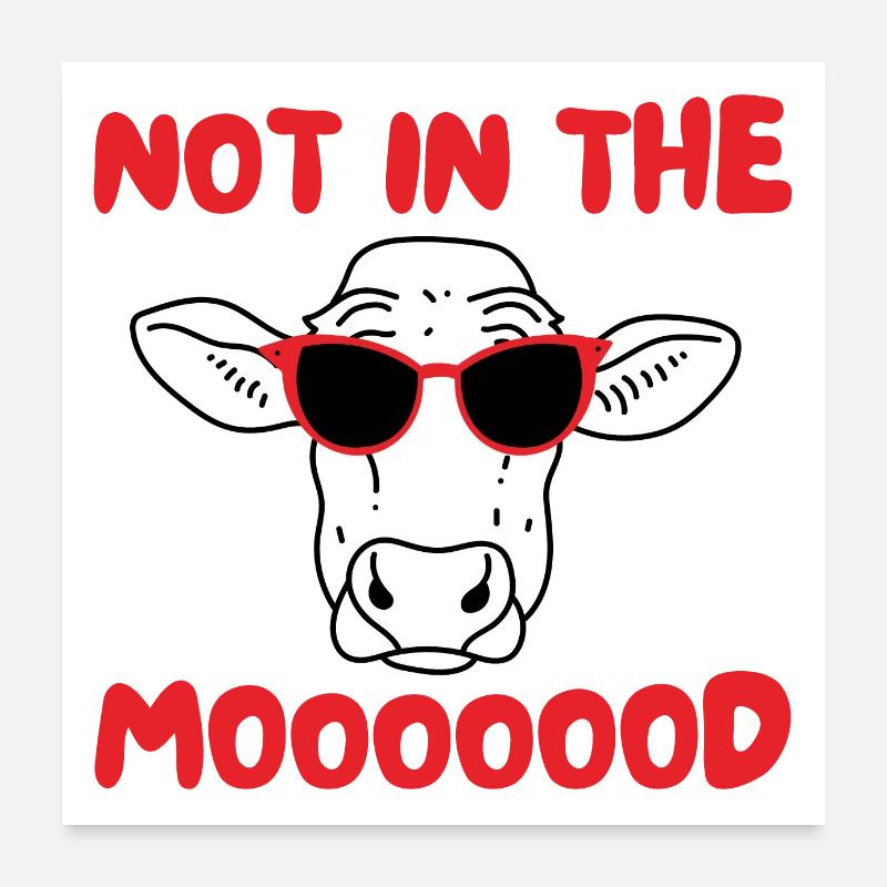NOT IN THE MOOD Poster 24" x 24" (60x60 cm)