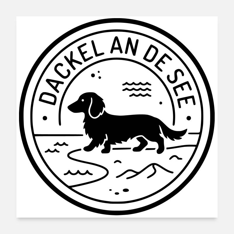 Dackel an de See Moin Platt Poster 60x60 cm