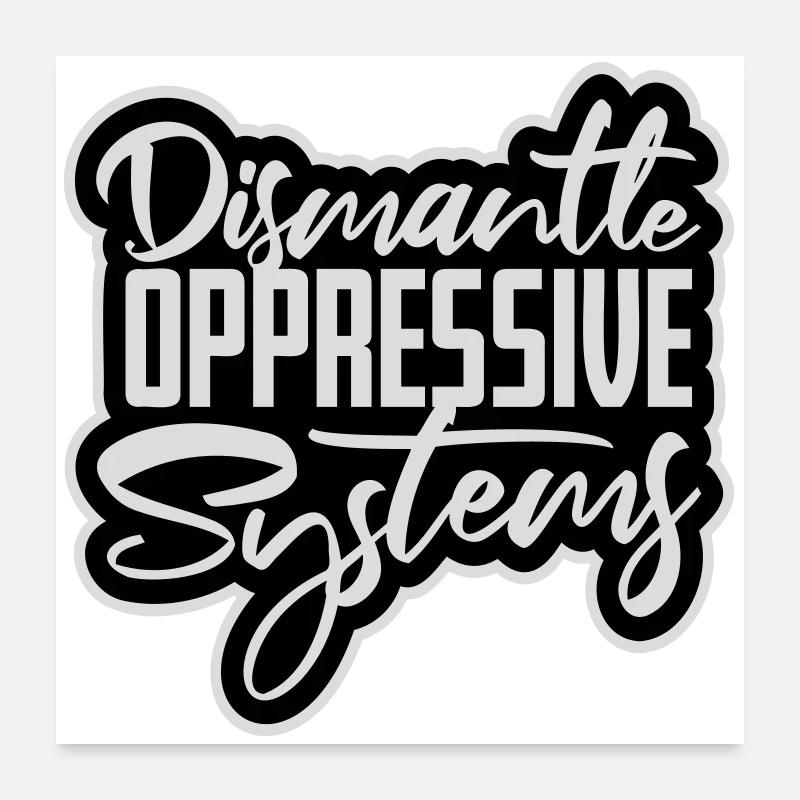 Déclaration d’activisme pour démanteler les systèmes oppressifs Poster 60 x 60 cm