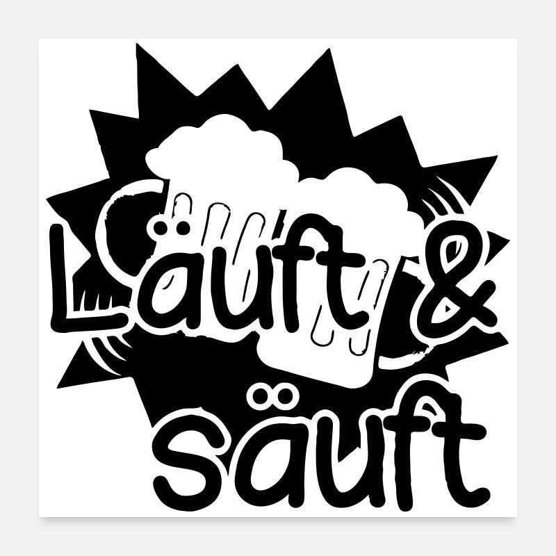 Läuft - Säuft Bier lustig Spruch Poster 60x60 cm