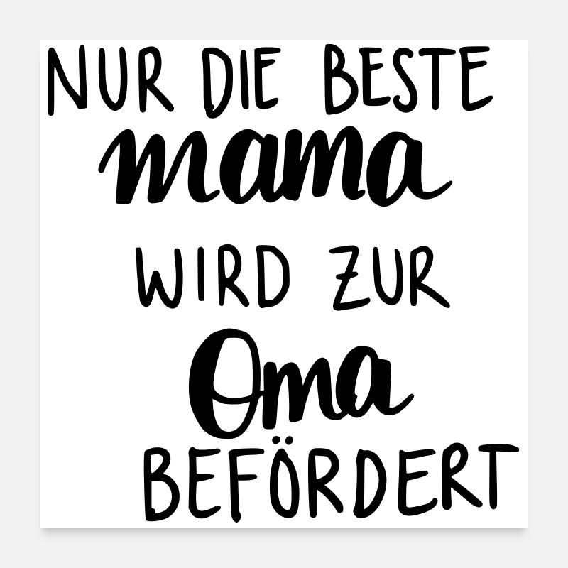 Nur die beste Mama wird zur Oma befördert - Poster 60x60 cm - Weiß