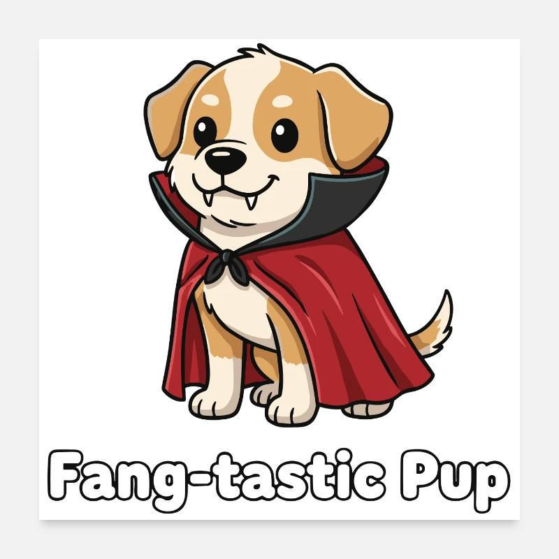 Cape pour chiot Fangtastic Poster 60 x 60 cm