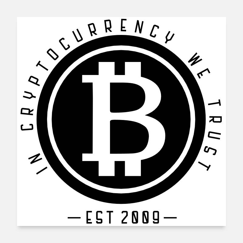 Bitcoin - en crypto-monnaie nous faisons confiance Poster 60 x 60 cm