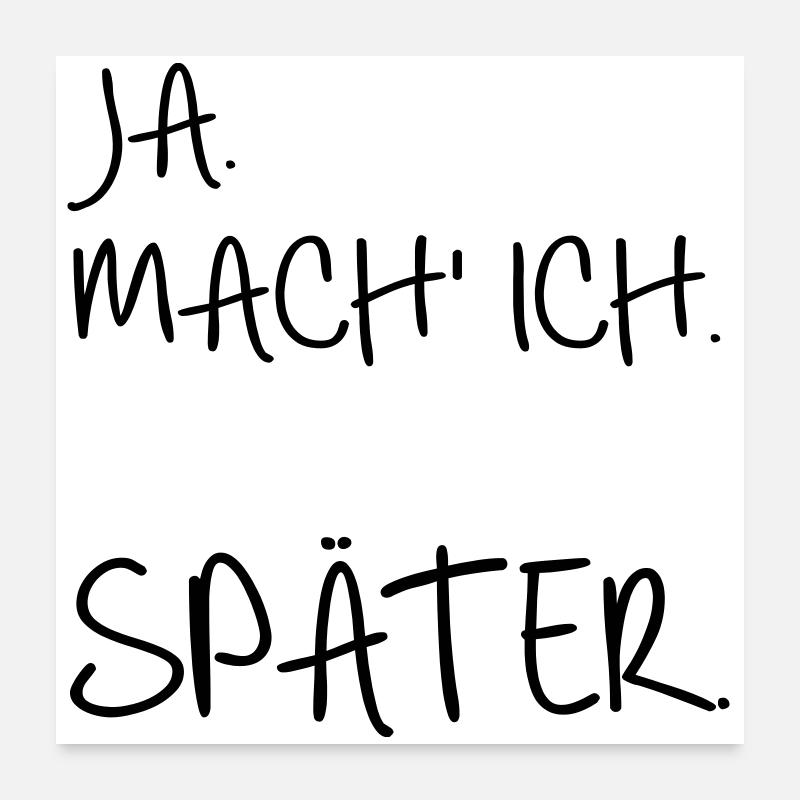 Prokrastination SPÄTER Poster 60x60 cm