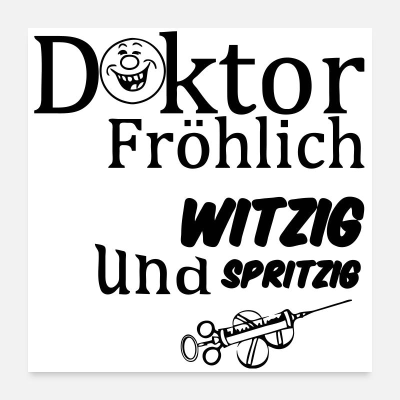Doktor Fröhlich Geschenk - Poster 60x60 cm - Weiß