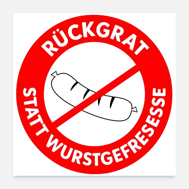 Rückgrat statt Wurstgefresse! WUNSCHFARBEN Wurst2 Poster 60x60 cm