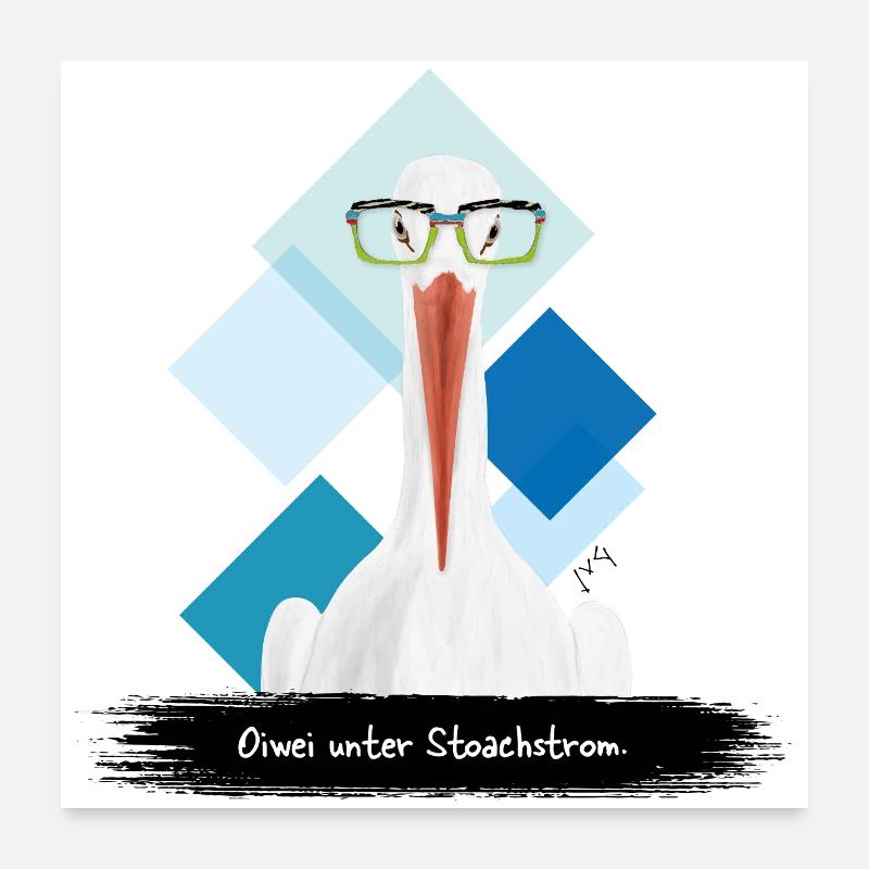 JvG Storch "Oiwei unter Stoachstrom." Poster 60x60 cm