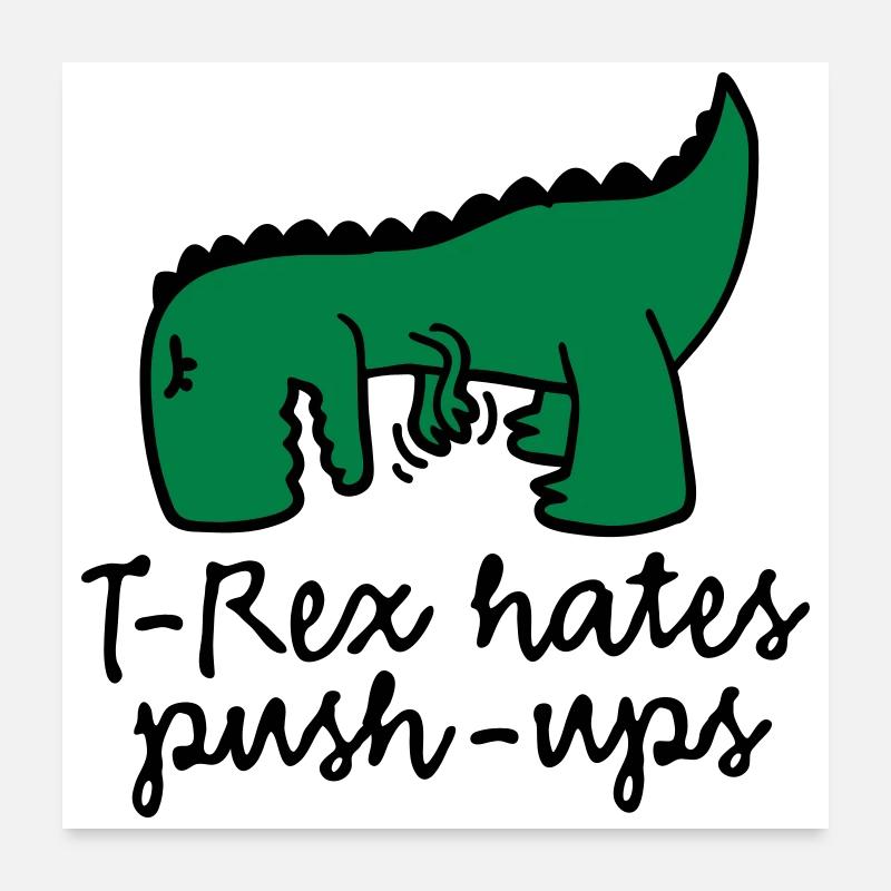 T-Rex déteste push-ups Poster 60 x 60 cm
