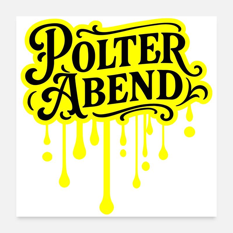 Polter Abend Polterhochzeit Poster 60x60 cm