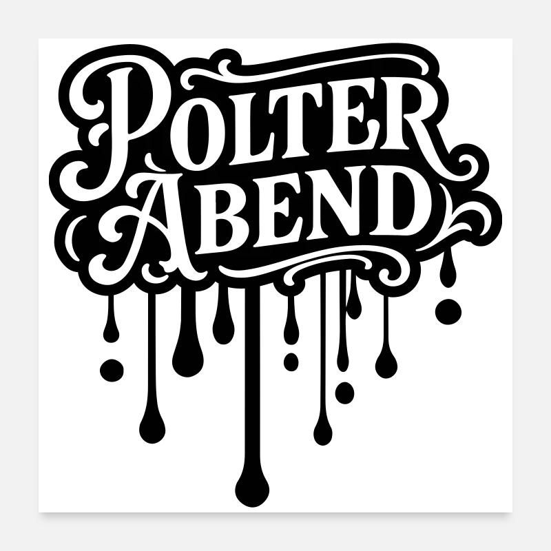 Polter Abend Polterhochzeit Poster 60x60 cm